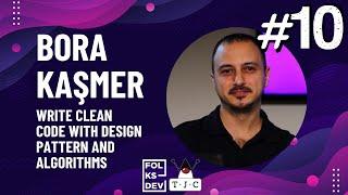 Yazılımcı Günleri 2023 | BORA KAŞMER - WRITE CLEAN CODE WITH DESIGN PATTERN AND ALGORITHMS | # 10