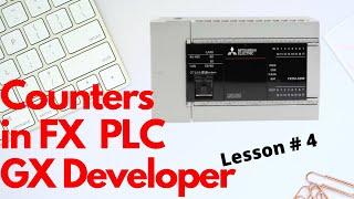 Lesson #4 || Counters in Mitsubishi PLC || Gx developer Program