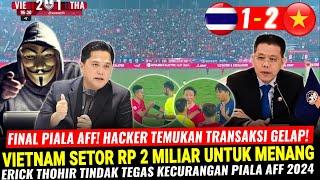 FINAL PIALA AFF SETINGAN ~ HACKER BOCORKAN TRANSAKSI GELAP || VIETNAM SETOR UANG JUARA PIALA AFF