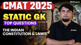 CMAT 2025: Top Questions of Static GK | The Indian Constitution & Laws - CMAT 2025 GK Preparation