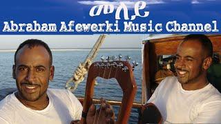 Abraham Afewerki Music Channel,  MELEY -  Official  Video Clip