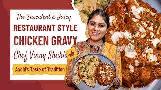 Restaurant Style Chicken Gravy Recipe  |  Chef Vinny Shukla  |  Aachi Taste of Tradition