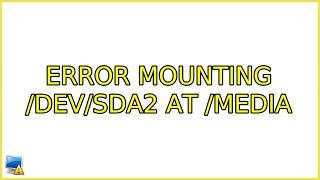 Error mounting /dev/sda2 at /media