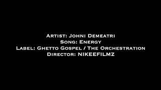 Johni Demeatri- Energy (Official Video) (Prod. By E Jilla Beats)