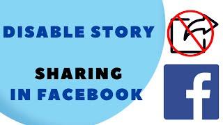 How to Disable Story Sharing on Facebook (2025)