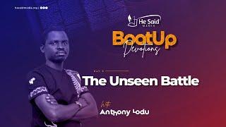 Day 3 || The Unseen Battle || Anthony Lodu || BootUp Devotion 2024