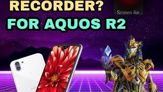 BEST SCREEN RECORDER FOR SHARP AQUOS R2 - R1 R2 R3 - SONY EXPERIA XZ2 PUBG MOBILE