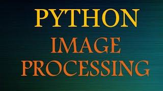 Image Processing Tutorial for beginners with Python PIL in 30 mins