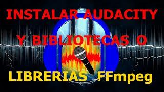 instalar audacity y bibliotecas o librerias ffmpeg