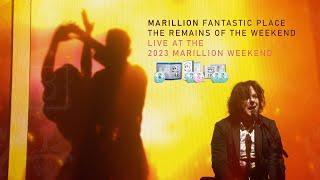 Marillion - Fantastic Place - from The Remains of the Weekend - Blu-Ray, DVD and CD out now