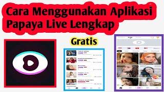 Cara Menggunakan Aplikasi Papaya Live | Cara Pakai Aplikasi Papaya Live