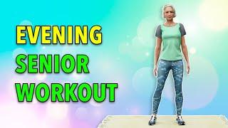 20 Min EVENING WORKOUT FOR SENIORS - DO THIS EVERYDAY