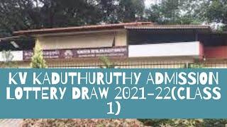 KV Kaduthuruthy admission lottery draw 2021-22(Class 1)