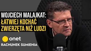 Wojciech Malajkat: łatwiej jest kochać zwierzęta niż ludzi