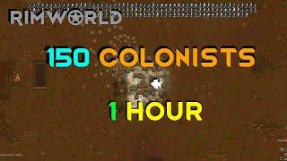 [Time Lapse] WHAT CAN 150 COLONISTS DO IN 1 HOUR?