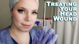 ASMR - Treating Your Head Wound