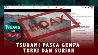 Tsunami Paska Gempa Turki & Suriah | NEWS OR HOAX