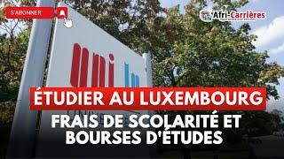 Étudier au Luxembourg : frais de scolarité et bourses d'études pour étudiants étrangers