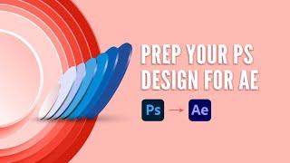 How to Prep Photoshop Files for After Effects