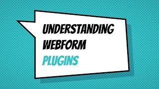 Understanding webform plugins