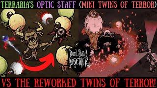 Terraria's Optic Staff (Mini Twins) VS Reworked Twins Of Terror - Don't Starve Together [MODS]