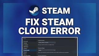 Steam – How to Fix Steam Cloud Error! | Complete 2024 Guide