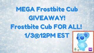 Mega Frostbite Cub Giveaway! 4.6M Gingerbread Given LIVE & Over 18M Total for the Winter Event!