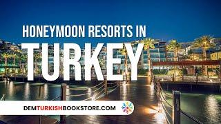 Best Honeymoon Resorts in Turkey | Turkey Travel Guides