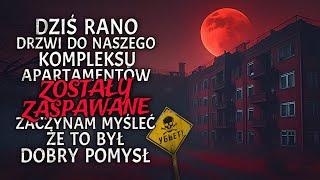 Dziś Rano Drzwi do Naszego Kompleksu Apartamentów Zostały Zaspawane. Myślę, że to był Dobry Pomysł