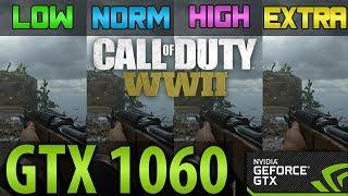 GTX 1060 Performance on COD:WW2? Low vs Normal vs High vs Extra