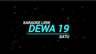 Dewa 19 - Satu (karaoke Lirik)