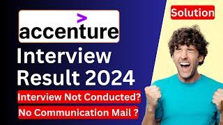 25 May Update! | Accenture interview results 2024 || Interview Rescheduled