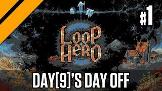Day[9]'s Day Off - Loop Hero P1