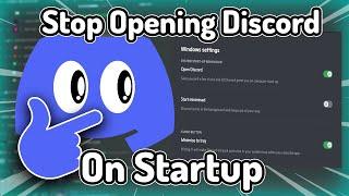 How to STOP Discord from opening ON STARTUP!?