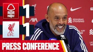 Nuno Espírito Santo Post-Match Press Conference | Nottingham Forest 1-1 Liverpool