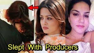 9 Bollywood Celebs Who Slept With Producers for a Role in Bollywood Movies | 2017