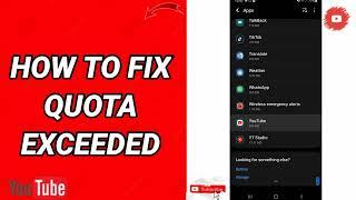 How To Fix Quota Exceeded On YouTube App