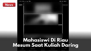 UIN Suska Riau Gelar Sidang Kode Etik Mahasiswi M3sum Saat Kuliah Daring !!