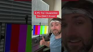 A PC Tip I Guarantee You Didn't Know...
