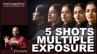 How to do 5 Shots Multiple Exposure? Simple steps live demo by Sachin Bhor | Hindi