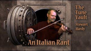 An Italian Rant | The Tune Vault