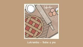 lukrembo - bake a pie (royalty free vlog music)