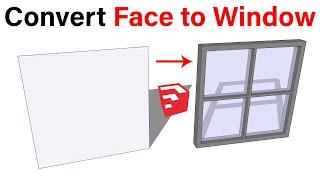 Windowizer Plugin - Convert Face to Window in SketchUp - TutorialsUp