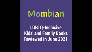 Mombian LGBTQ-Inclusive Family Books - June 2021