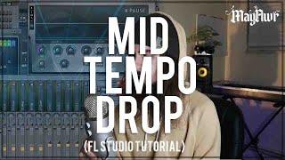 HOW TO MAKE A SICK MID TEMPO DROP (FL Studio Tutorial)