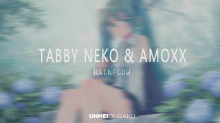 Tabby Neko, Amoxx - Rainflow  | Unmei Ongaku Release