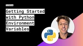 Getting Started With Python Environment Variables