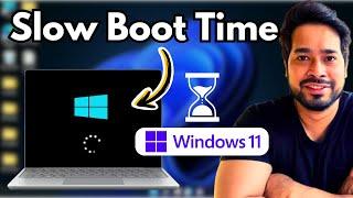 How to Fix Slow Boot Time in Windows 11 | Make Windows 11 Boot Faster