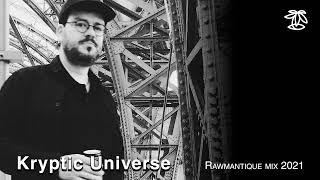 Kryptic Universe - Rawmantique mix 2021 | #PalmaArts