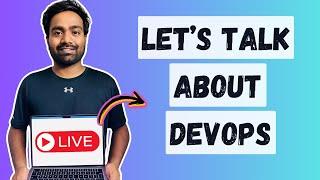 Lets talk about DevOps | Ask me Anything
